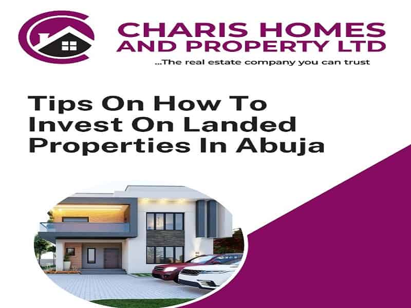 Tips On How To Invest On Landed Properties In Abuja