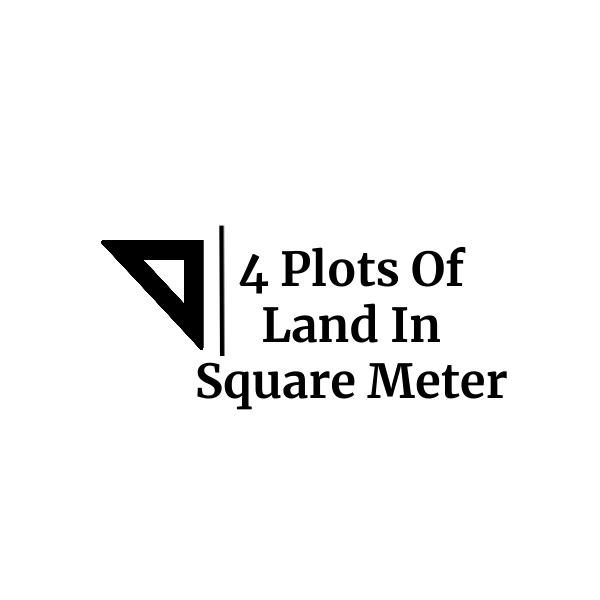 4 Plots Of Land In Square Meter